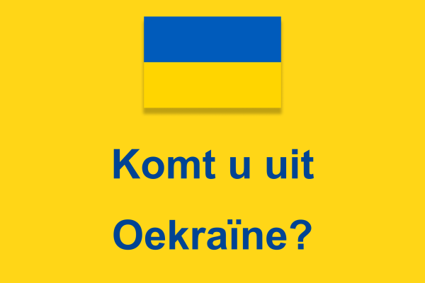 Komt u uit Oekraïne? 