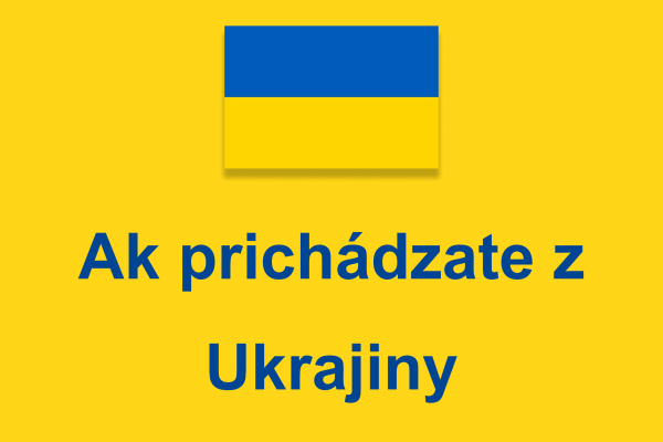Ak prichádzate z Ukrajiny