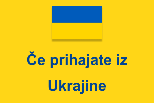 Če prihajate iz Ukrajine 
